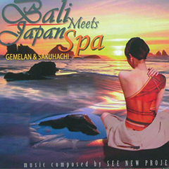 Bali Meets Japan Spa GEMELAN & SAKUHACHIのバリCD画像