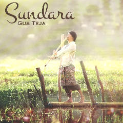 Sundara / Gus teja（グステジャ）のバリCD画像